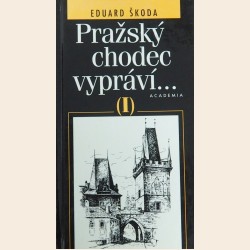 Pražský chodec vypráví (část 1.)