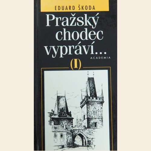Pražský chodec vypráví (část 1.)